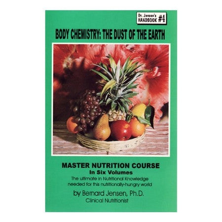 Body Chemistry: Dust Earth Handbook #4 - A Nutritional Treasure