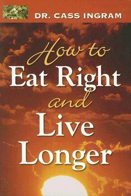 Discover the Secret to Eating Right and Living Longer