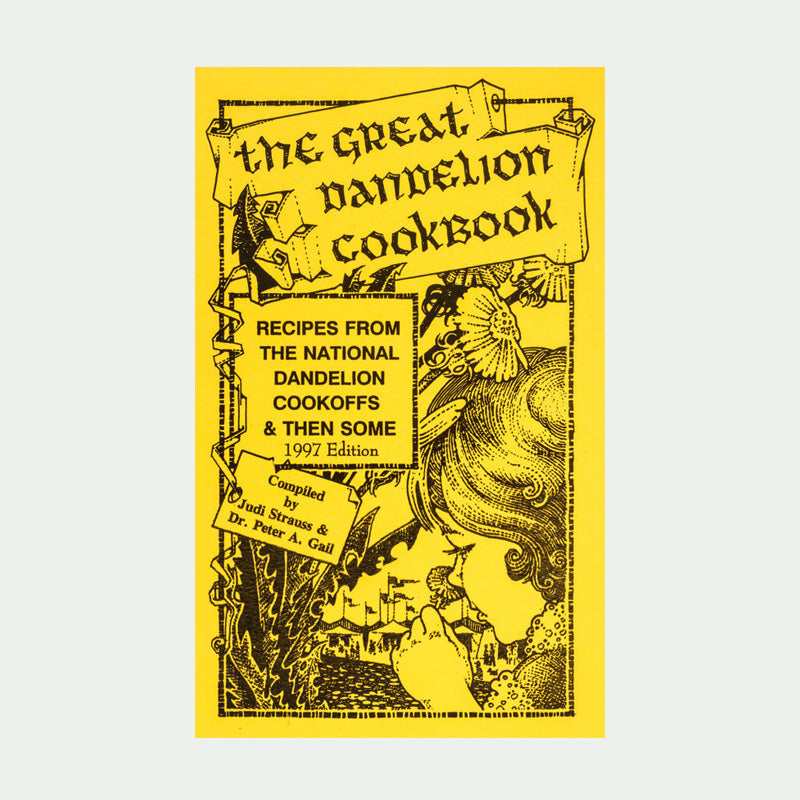 The Fantastic Dandelion Cookbook by Goosefoot Acres Press