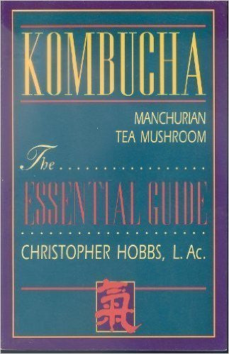 Kombucha-Manchurian Tea Mushroom: A Fascinating Brew