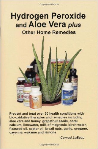 Lebeau's Hydrogen Peroxide and Aloe Vera: Your Natural Health Solution