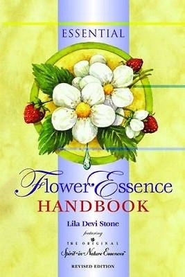 Essential Handbook of Flower Essences: A Must-Have Guide